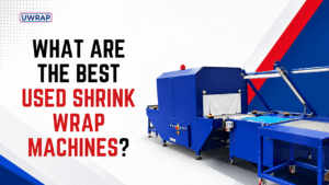 What are the Best Used Shrink Wrap Machines - Uwrap